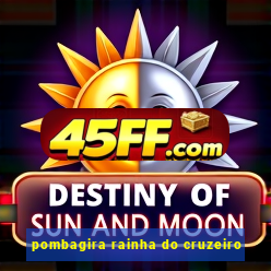 pombagira rainha do cruzeiro